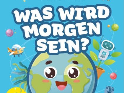 Wiener Neustadt: Kinder-Mitmachausstellung „Was wird morgen sein?“ Vom 22. März – 20. Juli im Museum St. Peter an der Sperr